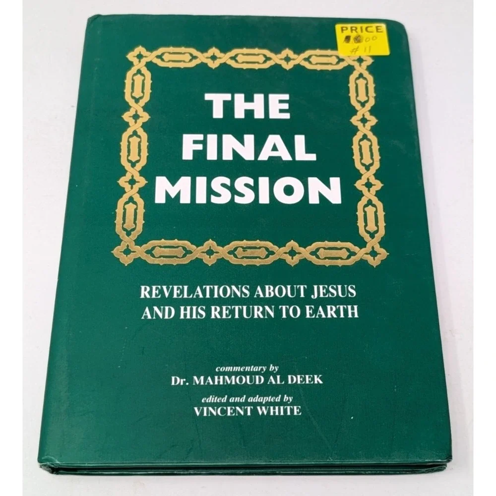 The Final Mission Second Coming Jesus by Mahmoud Al Deek Vincent White VTG